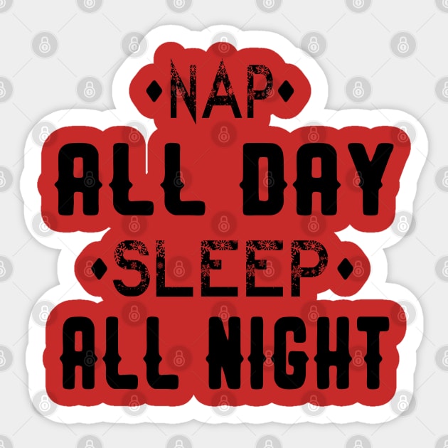 NAP ALL DAY SLEEP ALL NIGHT Sticker by care store